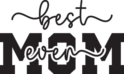 best mom ever SVG