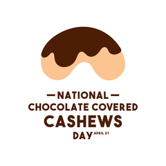 National Chocolate Covered Cashews Day. April 21. White background.