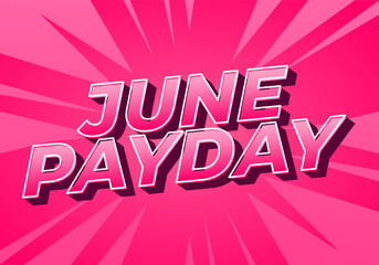 Fototapeta premium June Payday. Text effect for promotion ads about payday in june. Pink color