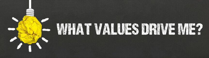 What values drive me?	
