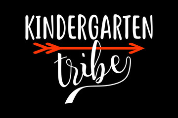 Kinidergarten tribe svg teacher quotes typography t-shirt design for cricut.