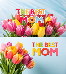 Colorful tulips with “The Best Mom” text for Mother's Day greeting