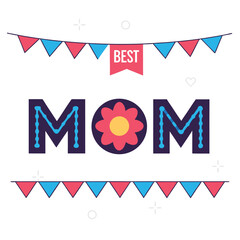 Fototapeta premium Best Mom Text With Colorful Flower, Red Banner And Party Flags on White Background
