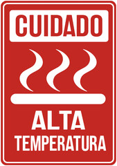 A red sign saying caution high temperature in Portuguese