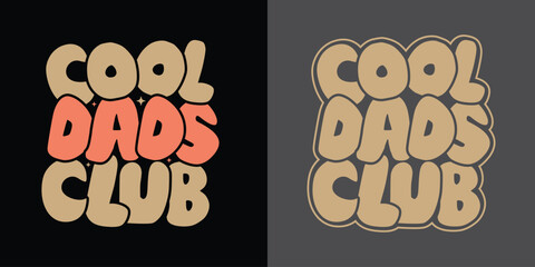 Cool Dads Club text effect, stylish t-shirts and trendy clothing designs with lettering, and printable, vector illustration designs