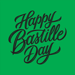 Happy Bastille Day Hand Lettering Design,Elegant Bastille Day Calligraphy Vector,Bastille Day Celebration Typography Art,Modern Bastille Day Script Lettering,Black and White Bastille Day Text Design