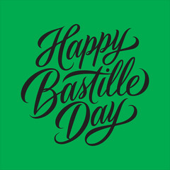 Happy Bastille Day Hand Lettering Design,Elegant Bastille Day Calligraphy Vector,Bastille Day Celebration Typography Art,Modern Bastille Day Script Lettering,Black and White Bastille Day Text Design