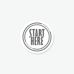  Start here button sticker isolated on gray background
