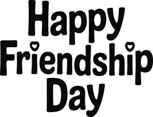 Friendship day typography vector art illustration for posters, cards, greetings, t-shirts and more.