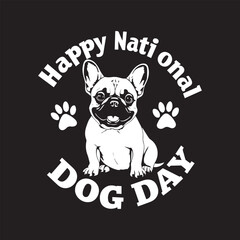 Happy National Dog Day T Shirt Design,Cute Dog with Paw Prints Graphic,National Dog Day Celebration Design,French Bulldog Pet Lover T Shirt,Dog Lover Typography Shirt Design