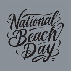National Beach Day Calligraphy Design,Handwritten Beach Day Typography Art,Minimalist National Beach Day Lettering,Elegant Script Font Beach Celebration,Summer Holiday Beach Typography Vector