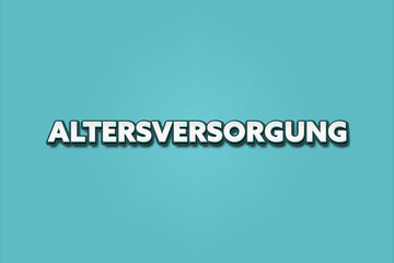 Altersversorgung (Pension provision) - A turquoise banner illustration with white text.