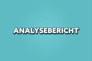 Analysebericht (Analysis report) - A turquoise banner illustration with white text.
