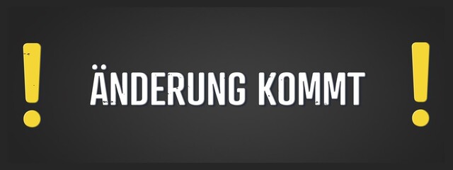 Aenderung kommt (change is coming) - A blackboard illustration with white text.