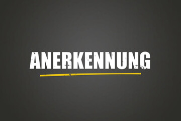Anerkennung (recognition) - A blackboard with white text.
