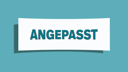 Angepasst (Adjusted) - A card isolated on light green background.