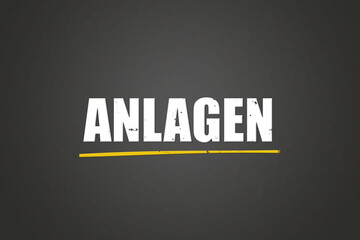 Anlagen (Attachments) - A blackboard with white text.