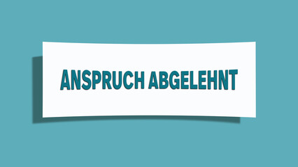 Anspruch abgelehnt (Claim rejected) - A card isolated on light green background.