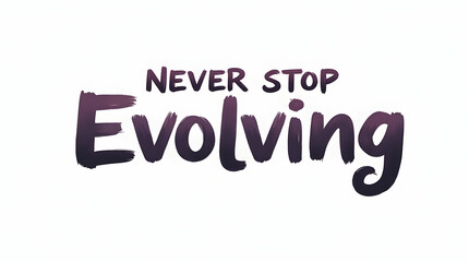 Fototapeta premium Never Stop Evolving – Quiet Power