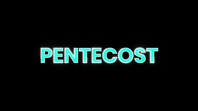 Animation features the word Pentecost illuminated in a vibrant neon glow. Perfect for use in church services, social media promotions, and religious education materials.