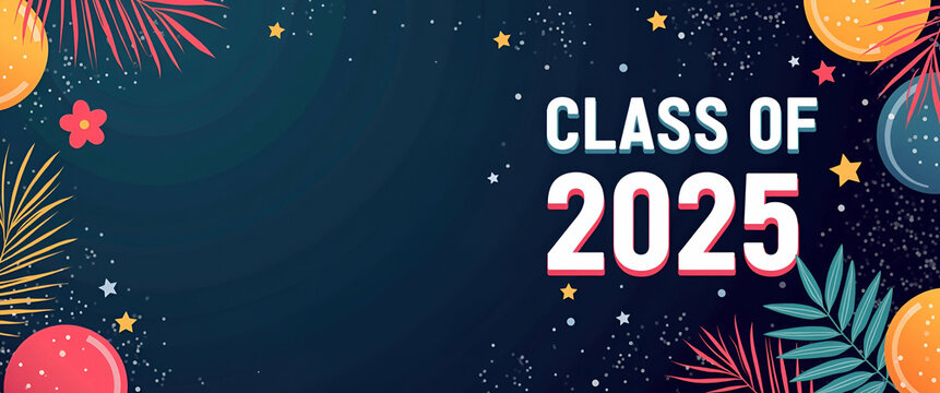 Create a refined Class of 2025 banner design incorporating modern aesthetics bold graphics and inspirational typography to commemorate academic milestones unity and excellence for dynamic event promot