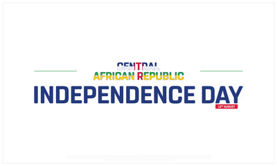 Central African Republic Independence Day on a white background, Vector design of Independence Day of Central African Republic, Flag Typography of Central African Republic