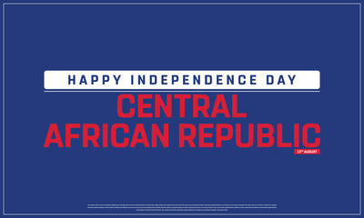 Independence of Central African Republic on a dark background, Vector design of Independence Day of Central African Republic, Flag Typography of Central African Republic
