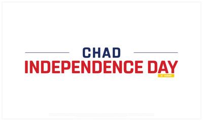 Chad Independence Day on a white background, Vector design of Independence Day of Chad, Typographic Design of Chad National Day, Flag typography of Chad