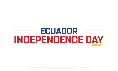 Ecuador Independence Day on a white background, Vector design of Independence Day of Ecuador, Typographic Design of Ecuador National Day, Flag typography of Ecuador