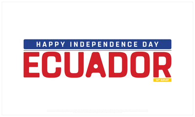 Ecuador Independence Day on a white background, Vector design of Independence Day of Ecuador, Typographic Design of Ecuador National Day, Flag typography of Ecuador