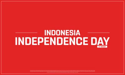 Indonesia Independence Day on a red background, Vector design of Independence Day of Indonesia, Typographic Design of Indonesia National Day, Flag typography of Indonesia