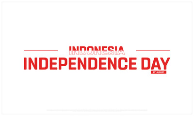 Indonesia Independence Day on a white background, Vector design of Independence Day of Indonesia, Typographic Design of Indonesia National Day, Flag typography of Indonesia
