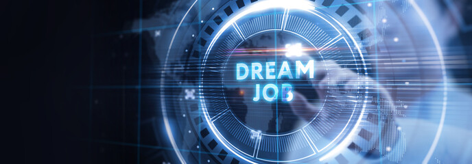 Dream job concept.Business, Technology, Internet and network concept.