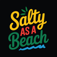 Colorful Summer Beach Quotes Vector Design Set. Fun Vacation Typography with Tropical Elements, Salty as a Beach summer t shirt design