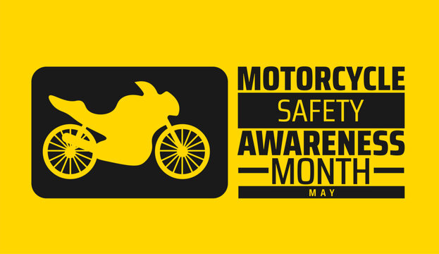 Motorcycle Safety Awareness Month background banner or poster design template. observed every year in May. Holiday concept. Use to any Template, card, poster, placard, template. - Powered by Adobe