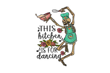 This kitchen is for dancing, Vintage Kitchen PNG Sublimation Design