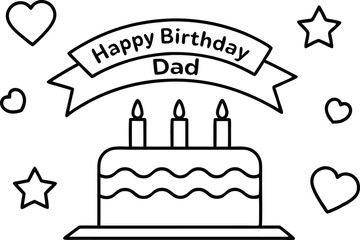 Happy Birthday Dad Outline with Cake Candles Hearts and Stars Celebration Line Art