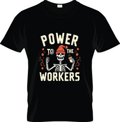 Power to the Workers Skeleton Coffee T-Shirt Design