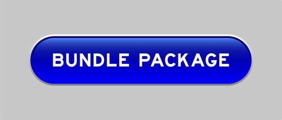 Blue color capsule shape button with word bundle package on gray background