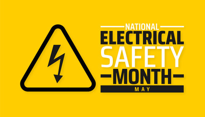 National Electrical Safety Month background banner or poster design template. observed every year in May. Holiday concept. Use to any Template, card, poster, placard, template.