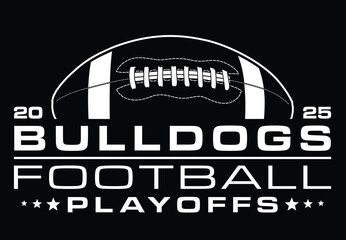 Bulldogs Football Playoffs Design is a modern graphic design for your Bulldogs football team playoff game. This great for shirts and other products, promotions or advertising.