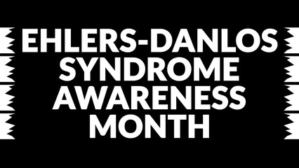 Ehlers-Danlos Syndrome Awareness Month text with side lines on a black background. Which is observed every year in May to celebrate Ehlers-Danlos Syndrome Awareness Month.
