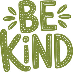 Be Kind - Inspirational Hand Lettered Quote.