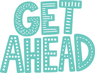 Get Ahead.