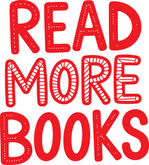 Read More Books.