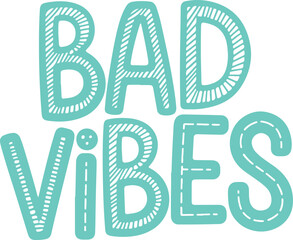 Bad Vibes Sticker.