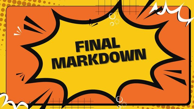 Final Markdown : Final Markdown animated in dramatic tone for last chance sale greenscreen video urgency push