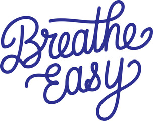 Breathe Easy.