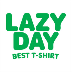 Lazy Day Typography Design,Minimalist Lazy Day Text Art,Bold Lazy Day T Shirt Design,Monochrome Lazy Day Lettering,Stylish Lazy Day Text Logo,Lazy Day Modern Font Design