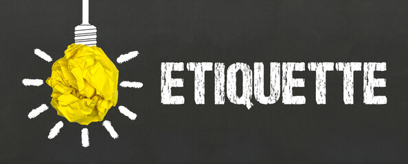 Etiquette	
